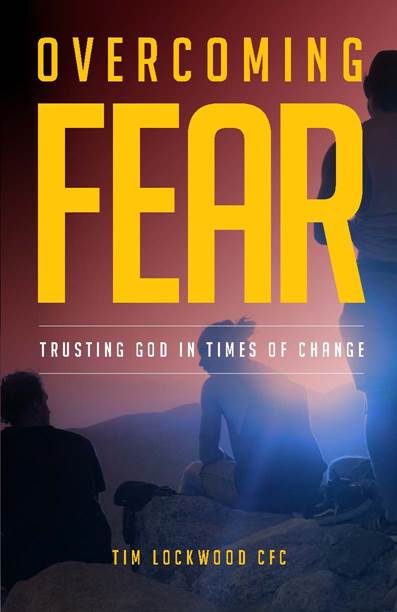 Overcoming Fear/ Tim Lockwood